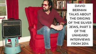 David Berman Never Before Heard Interview on the Formation of the Silver Jews & Rise of Pavement