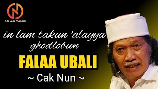 In Lam Takun ‘Alayya Ghodlobun Falaa Ubali | Cak Nun 
