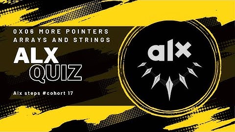0x06  C   More pointers, arrays and strings QUIZ