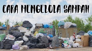 5 Cara Mengelola dan Menangani Sampah untuk Pelestarian Lingkungan