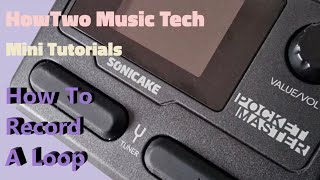 How To Record A Loop SONICAKE POCKET MASTER
