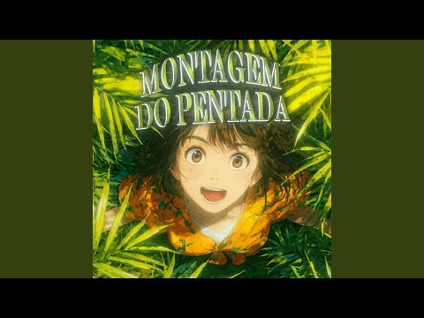 MONTAGEM DO PENTADA (Sped Up)