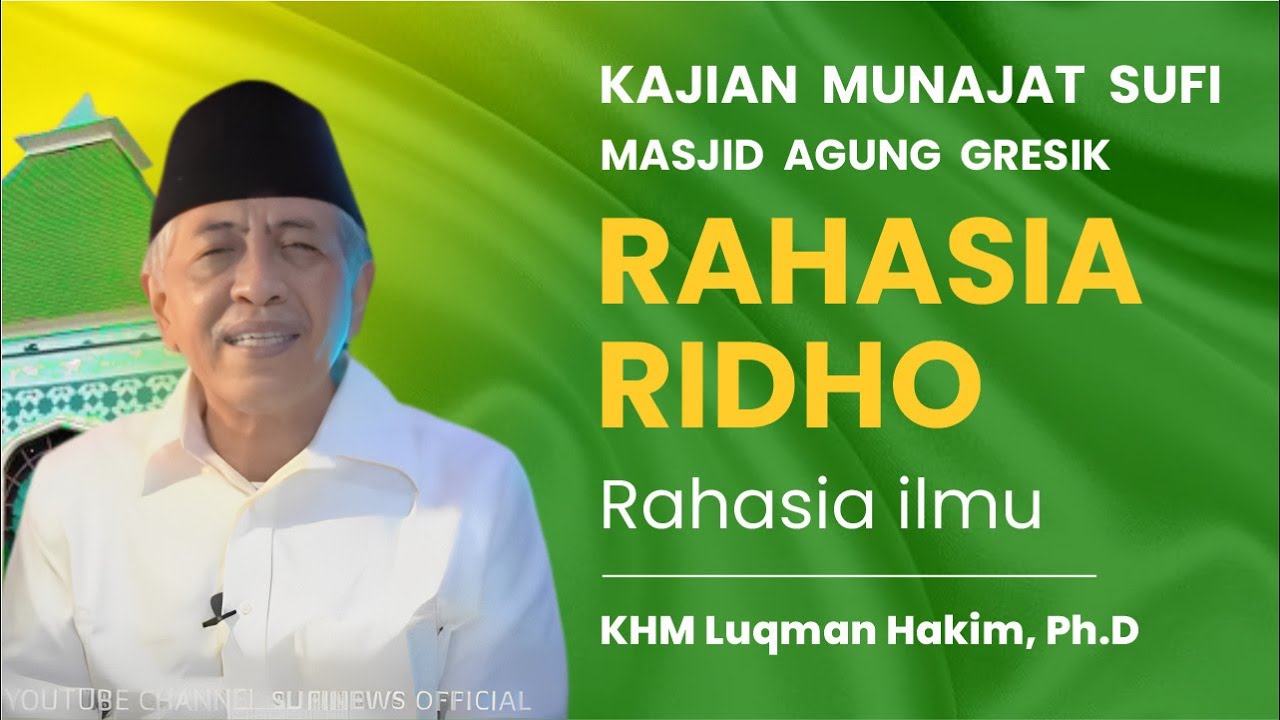 RAHASIA RIDHO RAHASIA ILMU | Munajat Sufi | KHM Luqman Hakim  Masjid Agung Gresik
