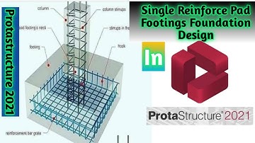 How to Design Single Reinforce Pad footing in Protastructure 2021