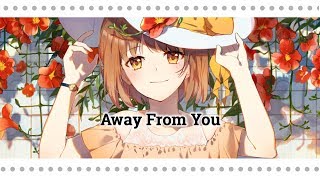Download lagu Nightcore Away From You Lyrics Nightcore Away From You Lyrics