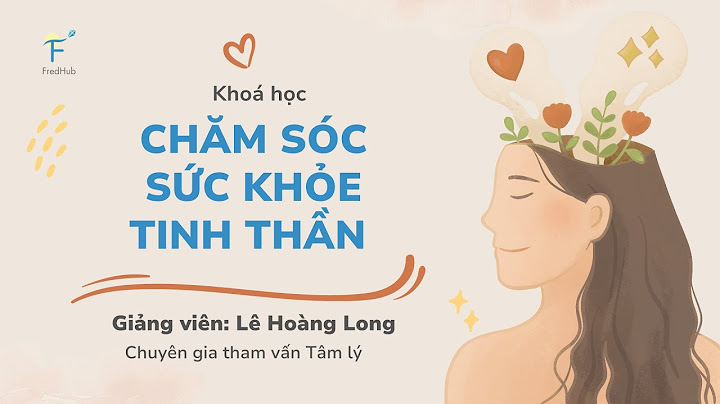 Chăm sóc sức khỏe tinh thần là gì