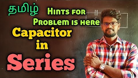 Capacitor|In|Series|Physics 12|Tamil|Muruga MP