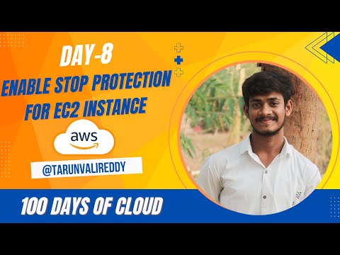 Day 8: How To Enable Stop Protection For EC2 Instance In AWS | 100 Days Of Cloud | Tarun valireddy