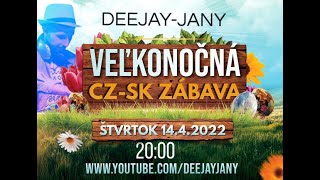 CZ-SK Veľkonočná zábava - PART2 by Deejay-jany (14.4.2022)