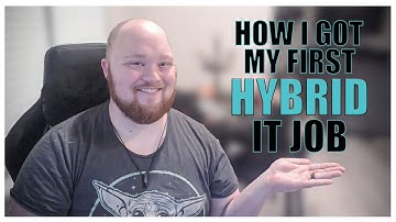 How I Got My First HYBRID/REMOTE IT Job