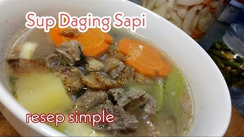 Resep Sup Daging Sapi Simple dan Mudah