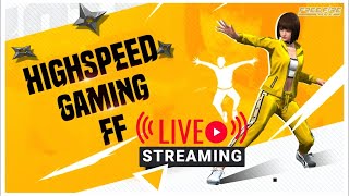 HIGHSPEED GAMING FF is on live mawa😎🤏