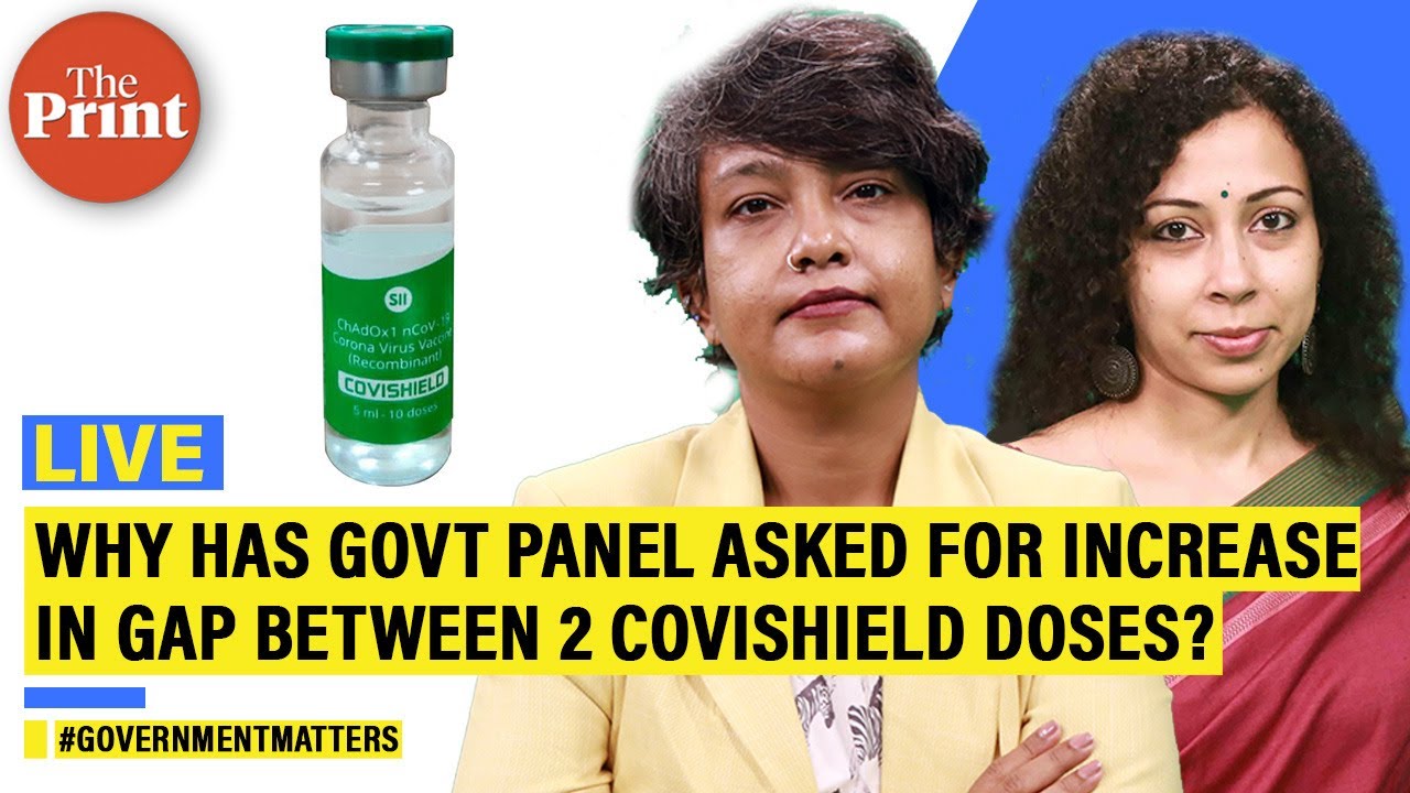 Why has govt panel asked for an increase in gap between 2 Covishield doses?