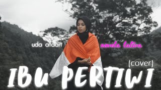 UA x Novela Lativa - IBU PERTIWI (COVER) Minang EDM