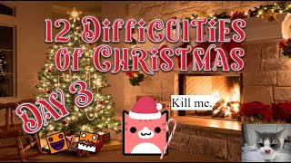 12 Difficulties of Christmas Day 3 - Easy