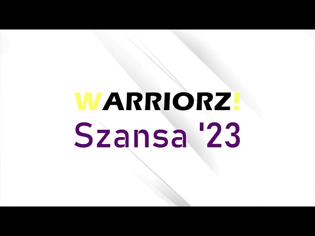 Warriorz! - Szansa