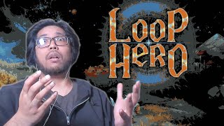 Overwhelming Positive Reviews! LET'S GO! (Loop Hero)