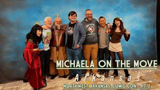 Motm Michaela On The Move Arkansas - Northwest Arkansas Comic Con - Pt. 1