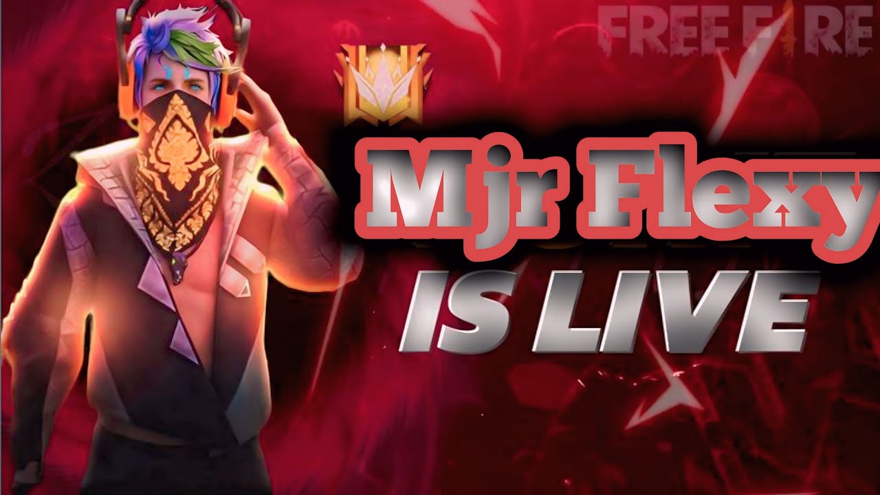 Mjr Flexy is live! @garenafreefiremax