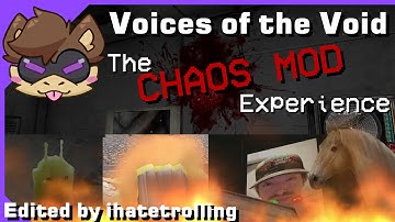 Voices of the Void: The CHAOS MOD Experience (v0.8.3)