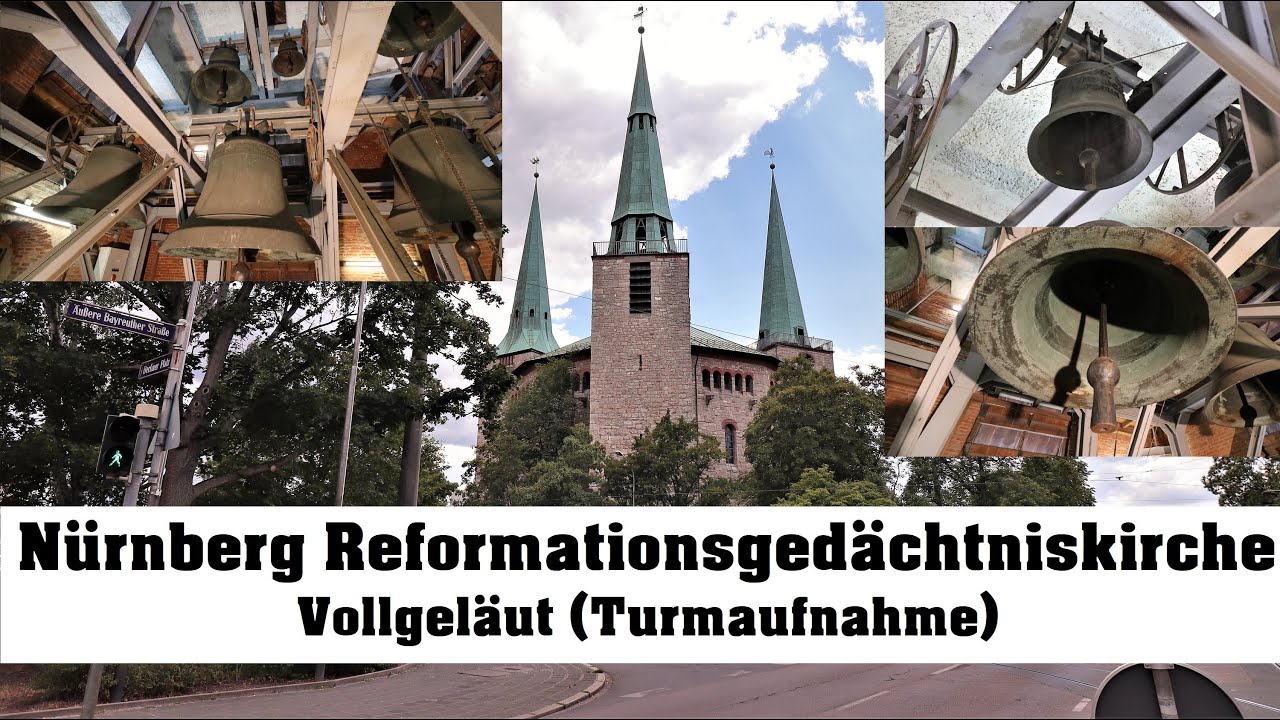 NÜRNBERG (D), Reformations-Gedächtniskirche, Vollgeläut (Turmaufnahme)