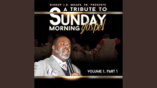 Video thumbnail of "Bishop J.D. Means, Sr. - Stand By Me"