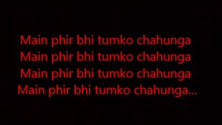 phir bhi tumko chahunga lyrics