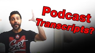 Should you get podcast transcripts?