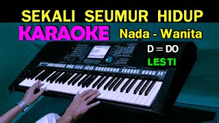 SEKALI SEUMUR HIDUP - Lesti | KARAOKE Nada Wanita