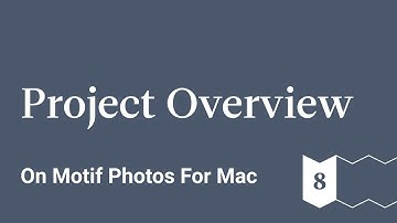Project Overview - Motif Photos for Mac - Ep 8