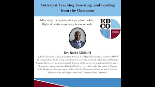 EdCo Antiracist Panel - A Conversation with Dr. Ricki Gibbs II