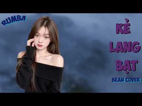Kẻ Lang Bạt Rumba | Bean G5R Official | Bean Cover