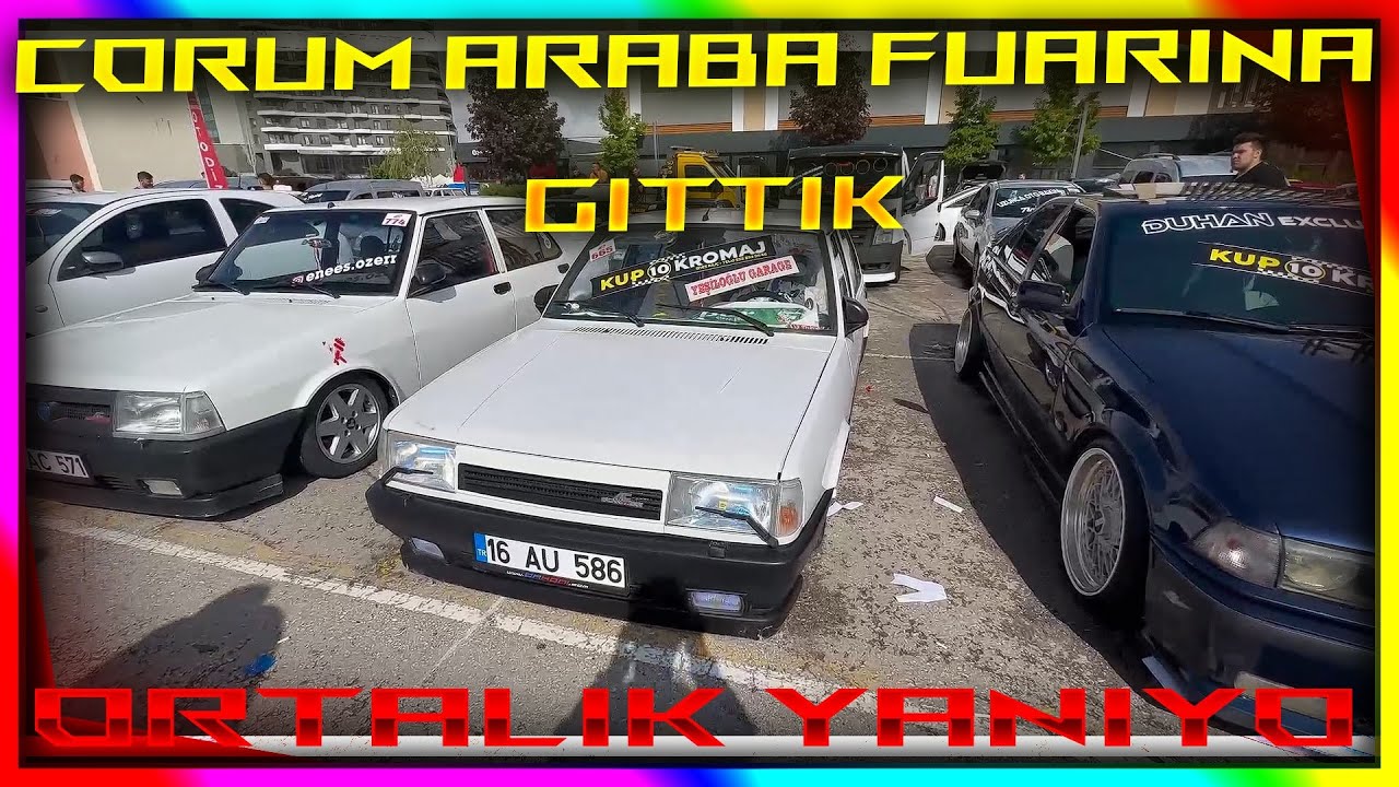 ÇORUM ARABA FUARINA GİTTİK