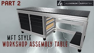 Aluminum Extrusion Frame Assembly Workbench (Part 2) | Drawer Slides + Tabletop
