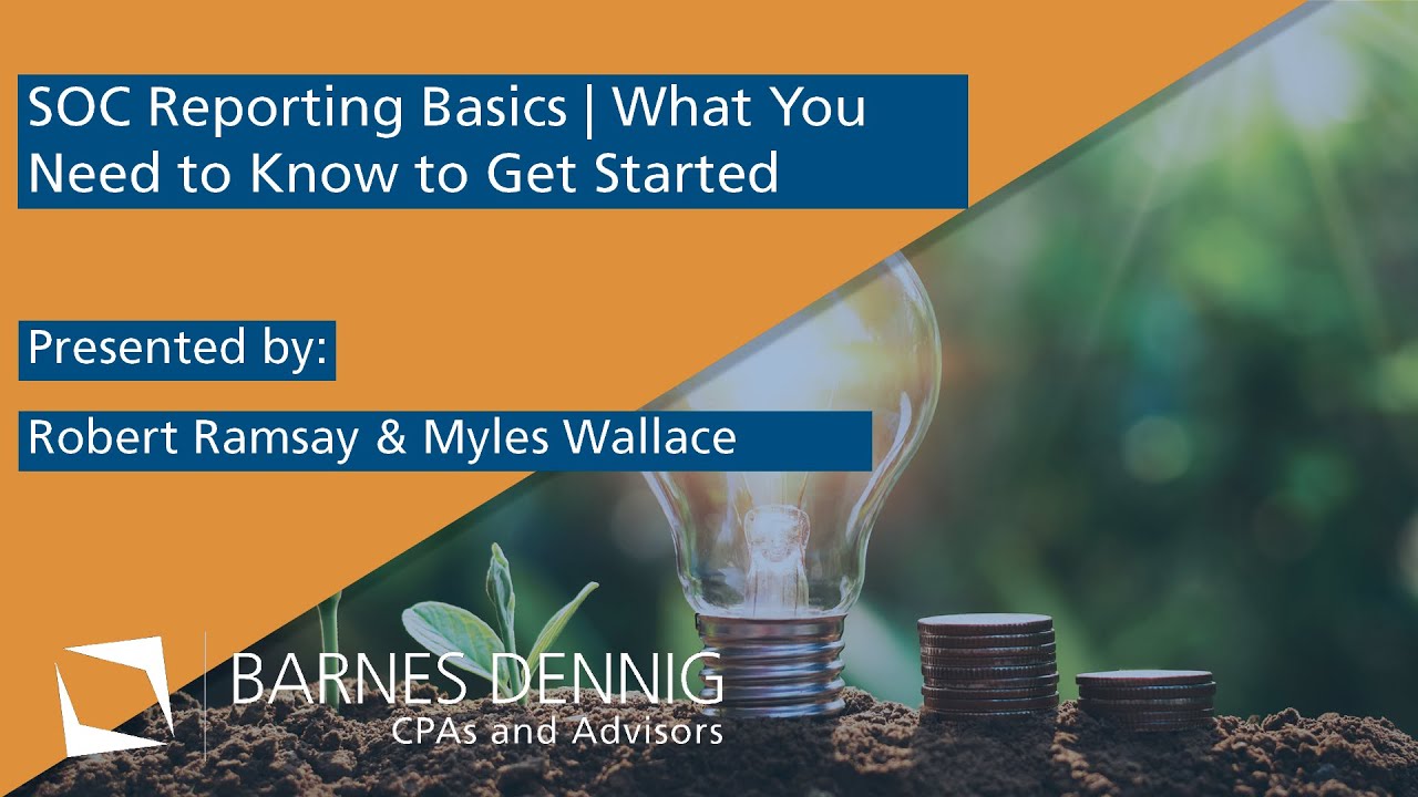 SOC Reporting | The Basics + What You Need to Get Started