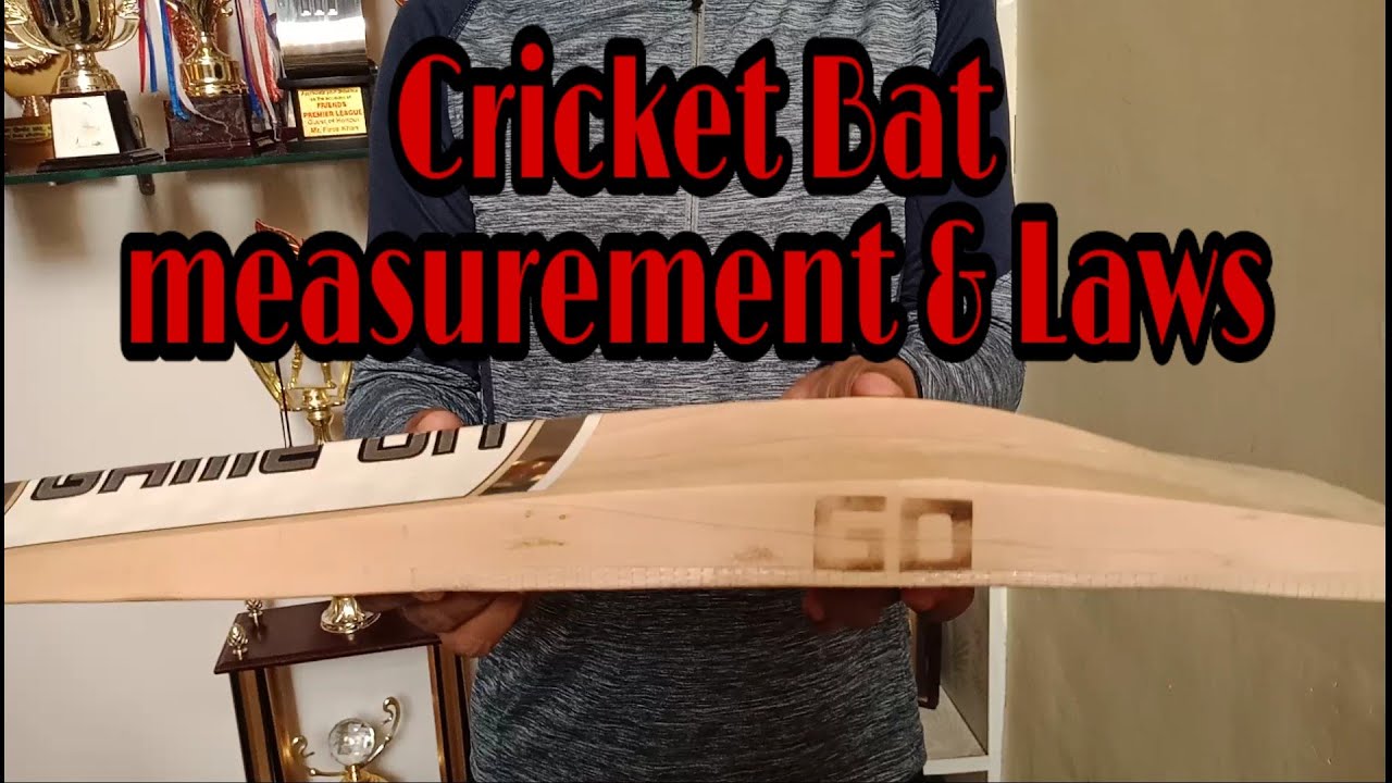 Cricket Bat Measurement & Laws.(क्रिकेट के बल्ले का नाप और कानून