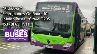 *Kickdown* Short Journey On Route 10 | Ipswich Buses Citaro O295 - 153 (BF65 HVT)