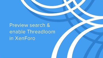 Preview and enable Threadloom in XenForo