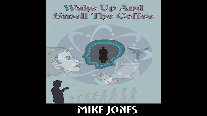 Wake Up And Smell The Coffee - Mike Jones