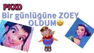 PKXD BİR GÜNLÜĞÜNE ZOEY OLDUM 🤩🤩