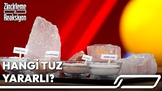 Hangi Tuz Yararlı? - Zincirleme Reaksiyon