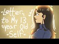 Letter To My 13 Year Old Self Animatic mp3