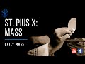 Mass from St. Pius X Church