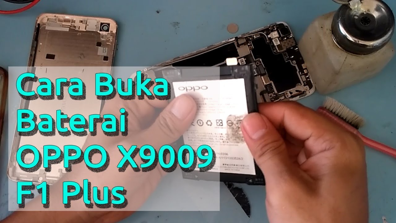 Cara Buka Baterai HP OPPO F1 PLUS X9009