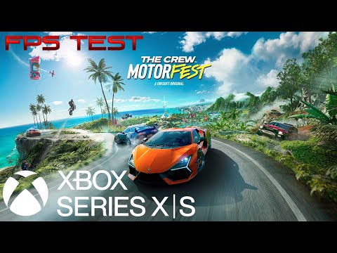 THE CREW MOTORFEST FPS TEST XBOX SERIES XS