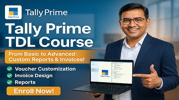 Tally Prime TDL Course: From Basic to Advanced | Custom Reports, Invoices & Voucher Customization