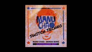 ManuChao-King of the bongo(Switch Techno by nuzzle x Djdioxazine edit)