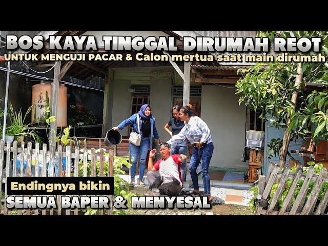 BOS KAYA TINGGAL DIRUMAH REOT UNTUK MENGUJI CALON ISTRI - Part 2 || Tapi lihat apa yang terjadi ? class=