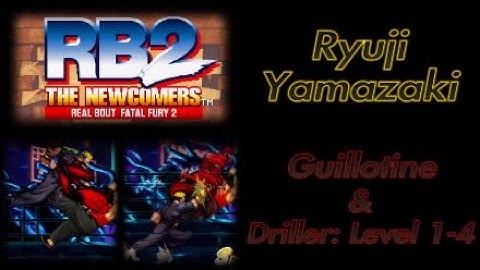 リアルバウト ⭐️ 餓狼伝説 2 (1998) - 山崎隆二 🐍 "ギロチン" & "ドリラー" [レベル 1-4] 山崎隆二 #RBFF2