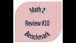Math 2 Benchmark 2 Problem 10